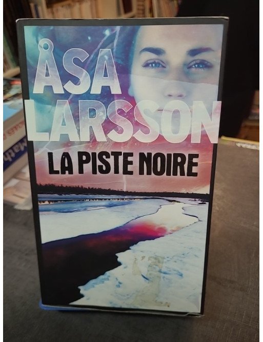 La Piste Noire - Åsa Larsson, polar scandinave et enquête de Rebecka Martinsson