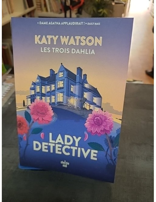 Les Trois Dahlia - Tome 02 Lady Detective : cosy crime d'inspiration Agatha Christie par Katy Watson