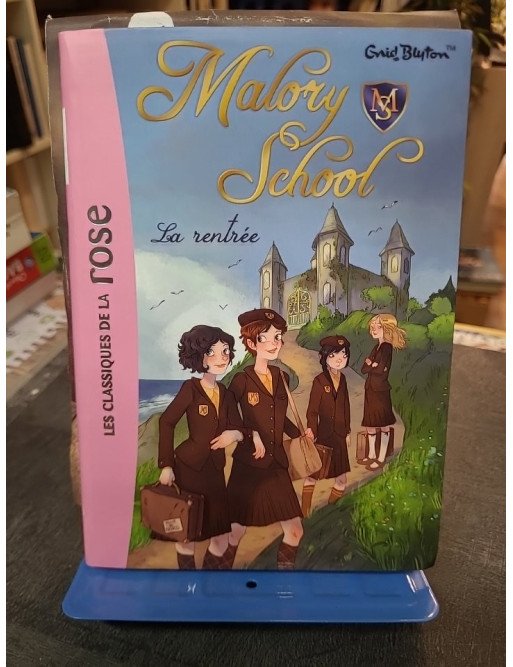 Malory School 01 - La Rentrée : Roman jeunesse classique d'Enid Blyton sur la vie en pensionnat