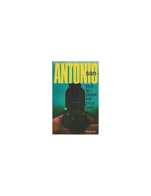 Tout le plaisir est pour moi de San-Antonio