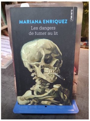 Les Dangers de fumer au lit : Recueil de nouvelles d'horreur fantastique argentin par Mariana Enriquez
