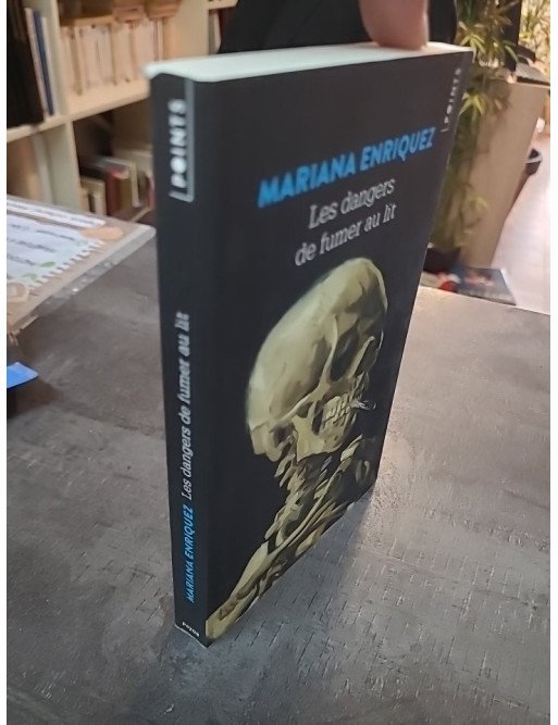 Les Dangers de fumer au lit : Recueil de nouvelles d'horreur fantastique argentin par Mariana Enriquez