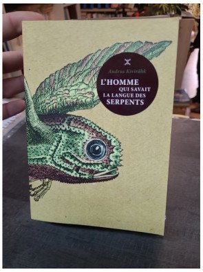 L'Homme qui savait la langue des serpents : un roman estonien de Andrus Kivirähk, fable satirique et fantastique