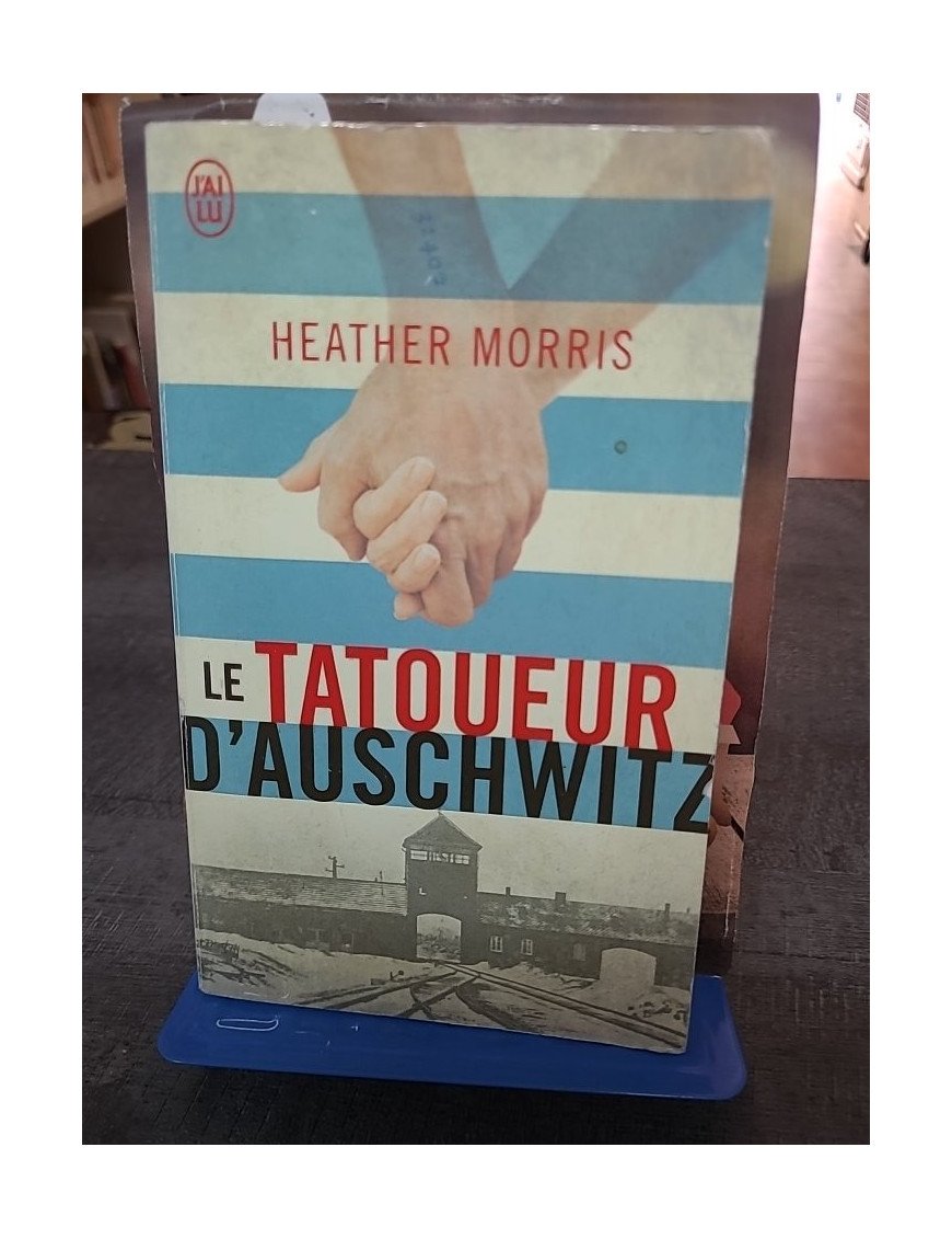 Le tatoueur d'Auschwitz - L'histoire vraie d'amour et de survie de Lale et Gita Sokolov par Heather Morris