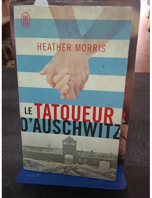 Le tatoueur d'Auschwitz - L'histoire vraie d'amour et de survie de Lale et Gita Sokolov par Heather Morris