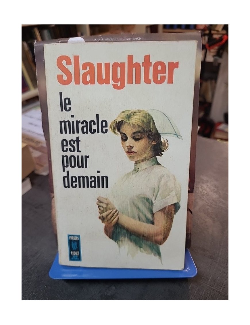 Le Miracle est pour demain de Frank G. Slaughter : roman d'amour et de devoir du médecin romancier