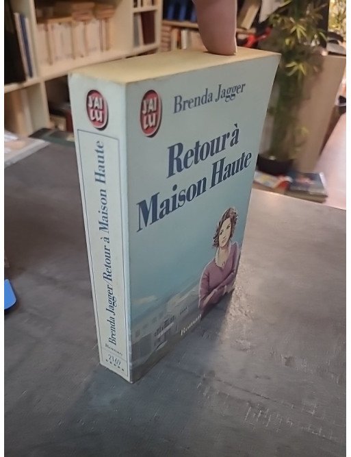 Retour à maison haute : Saga familiale historique sur la liberté de la femme par Brenda Jagger