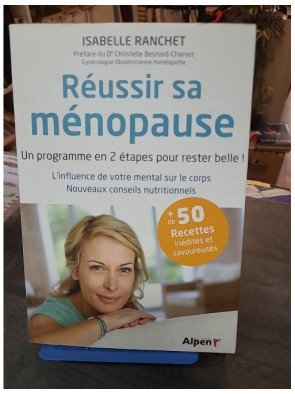 Réussir sa ménopause: Programme en 2 étapes pour rester belle - Conseils nutritionnels par Isabelle Ranchet