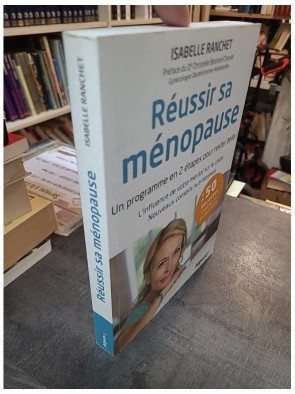 Réussir sa ménopause: Programme en 2 étapes pour rester belle - Conseils nutritionnels par Isabelle Ranchet