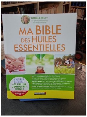 Ma bible des huiles essentielles : guide complet d'aromathérapie par Danièle Festy - Santé et bien-être