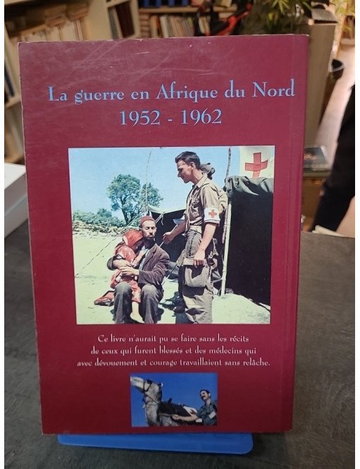 Toubibs et infirmiers du Djebel, 1952-1962 par René Jutier et Louis Guerre - Témoignage Guerre d'Algérie