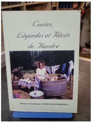 Contes, légendes et récits de Flandre : Le folklore flamand par Michel Loosen-Van De Mergèle et Christiaene Loosen