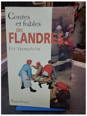 Contes et fables des Flandres : les récits mystérieux et pittoresques d'Éric Vanneufville