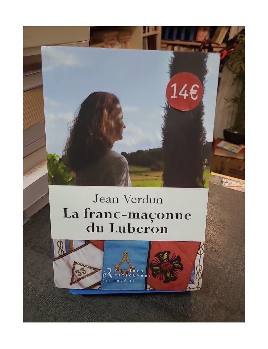 La franc-maçonne du Lubéron : roman et témoignage sur la vie maçonnique par Jean Verdun