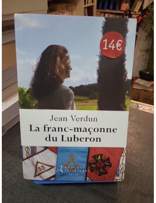 La franc-maçonne du Lubéron : roman et témoignage sur la vie maçonnique par Jean Verdun