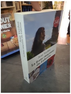 La franc-maçonne du Lubéron : roman et témoignage sur la vie maçonnique par Jean Verdun