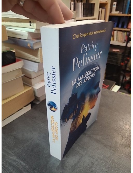 La Malédiction des Arsots - Thriller rural et drame familial par Patrice Pelissier