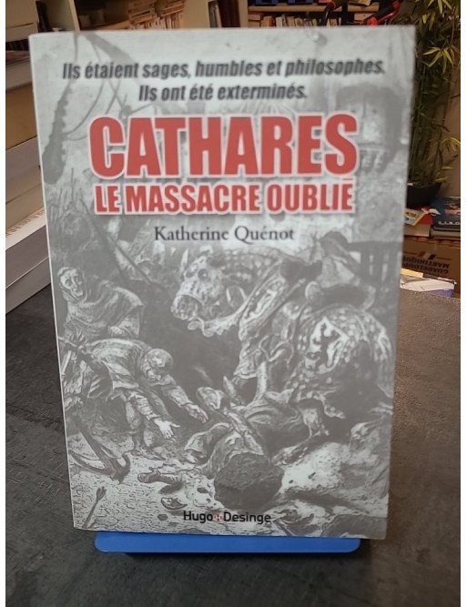 Cathares : Le massacre oublié - Une enquête illustrée sur l'hérésie du Languedoc (Quénot)