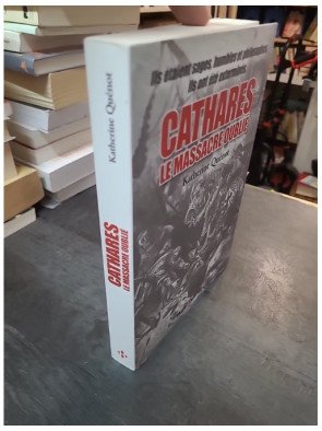 Cathares : Le massacre oublié - Une enquête illustrée sur l'hérésie du Languedoc (Quénot)