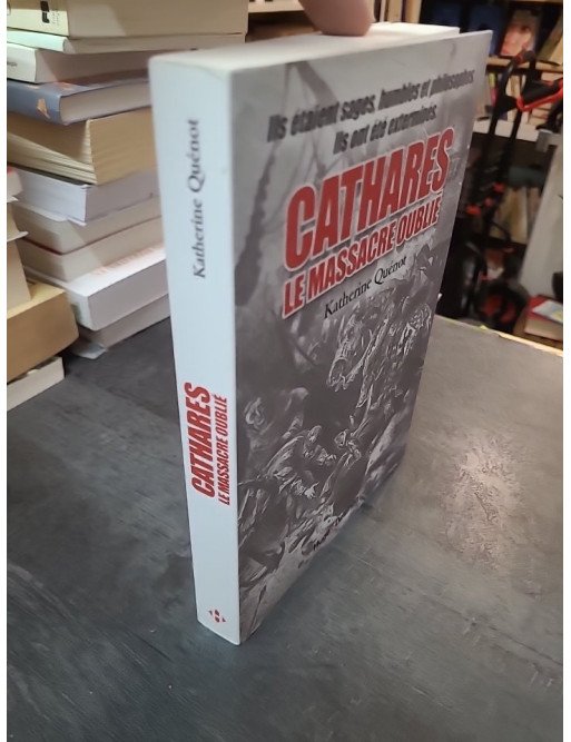 Cathares : Le massacre oublié - Une enquête illustrée sur l'hérésie du Languedoc (Quénot)