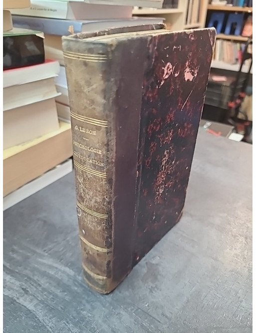 Psychologie de l'Éducation - Le B.A.-BA de la pédagogie et du rôle du professeur (Gustave Le Bon)