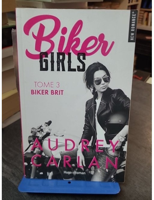 Biker Girls Tome 3 : Biker Brit - Entre bibliothécaire sexy et ex-marine (Audrey Carlan)