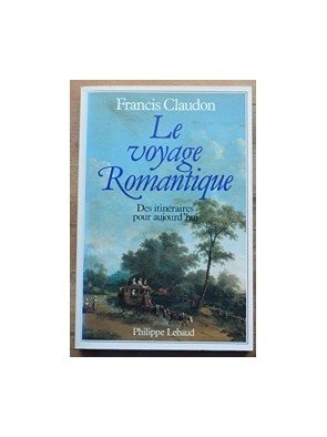 Le Voyage romantique de Francis Claudon