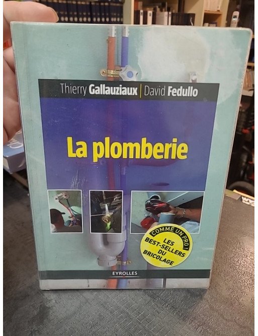 La Plomberie comme un pro ! Guide pratique complet (installation, rénovation, normes) par Gallauziaux et Fedullo