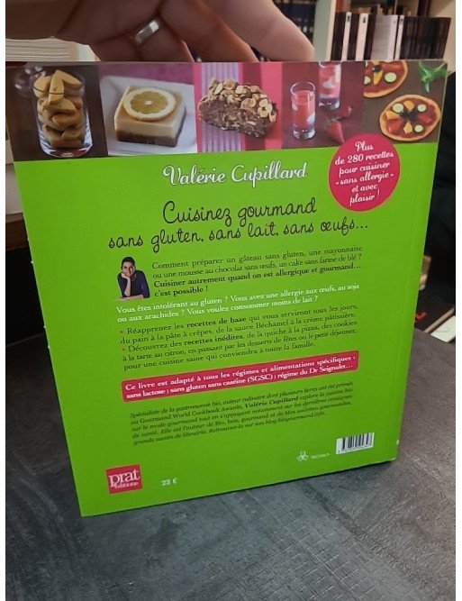 Cuisinez gourmand sans gluten, sans lait, sans oeufs : 300 recettes saines et délicieuses par Valérie Cupillard