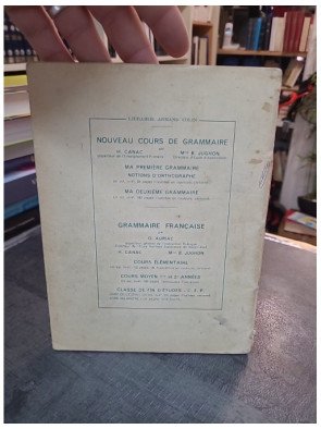 Ma Première Grammaire : Notions d'Orthographe par Auriac, Canac et Jughon (Manuel Scolaire 1954)