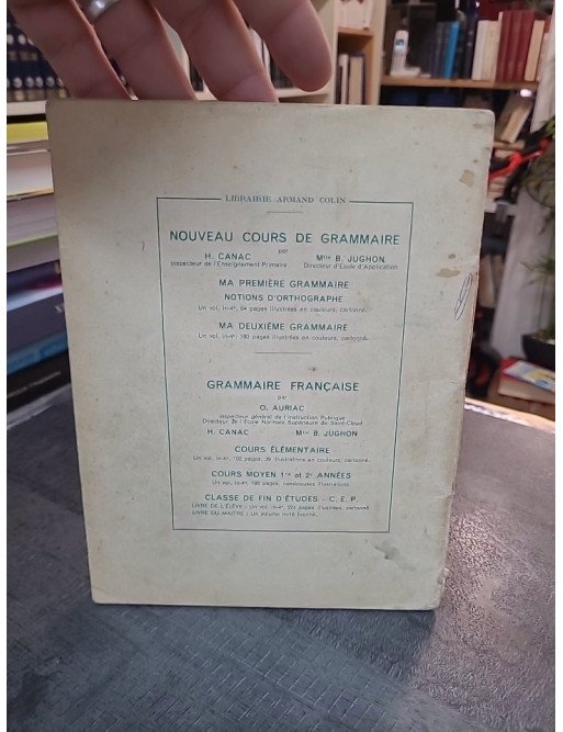 Ma Première Grammaire : Notions d'Orthographe par Auriac, Canac et Jughon (Manuel Scolaire 1954)