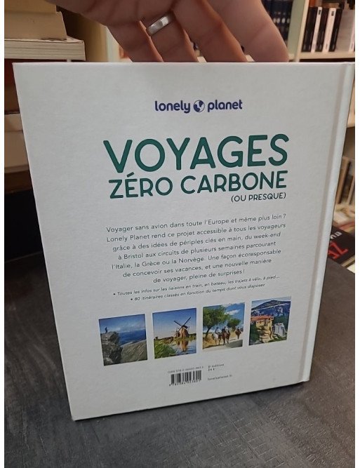 Voyages Zéro Carbone (ou presque) : Guide Lonely Planet pour voyager sans avion en Europe (2e éd.)