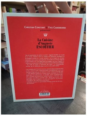 La Cuisine d'Auguste Escoffier : 600 Recettes Modernisées par Christian Constant et Yves Camdeborde