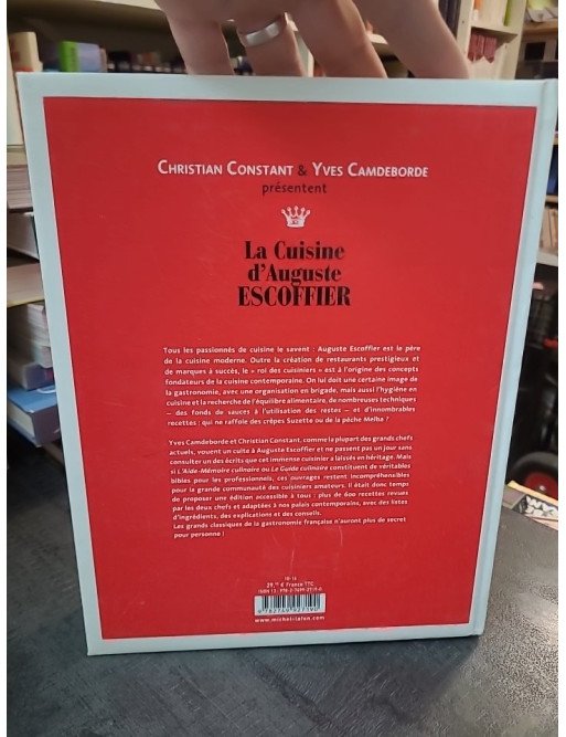 La Cuisine d'Auguste Escoffier : 600 Recettes Modernisées par Christian Constant et Yves Camdeborde