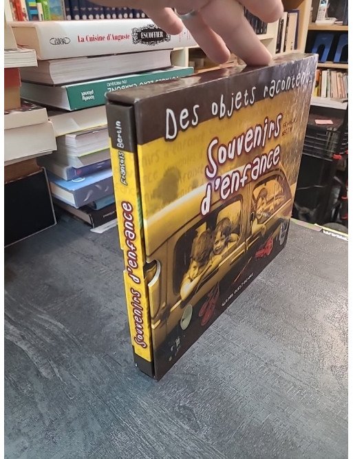 Des Objets Racontent... Souvenirs d'enfance : La mémoire des objets (François Bertin)
