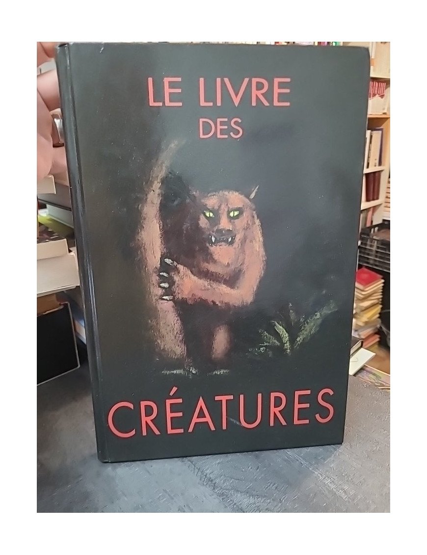 Le Livre des créatures : Encyclopédie illustrée des êtres fantastiques (Nadja)