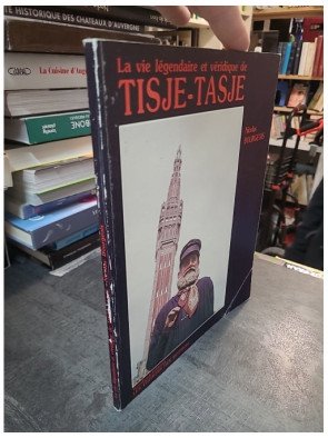 La Vie légendaire et véridique de Tisje-Tasje : L'esprit populaire de Flandre (Nicolas Bourgeois)