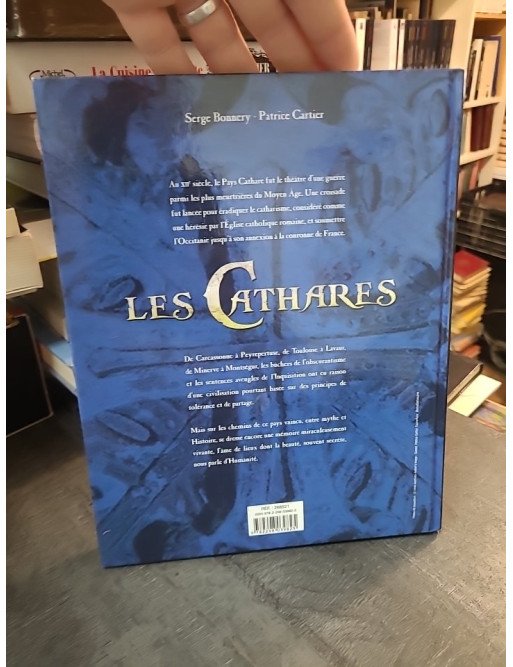 Les Cathares : Histoire, Hérésie et Croisade contre les Albigeois (Serge Bonnery & Patrice Cartier)