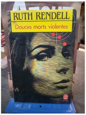 Douces morts violentes : le roman psychologique, gothique et policier par l'auteure britannique Ruth Rendell