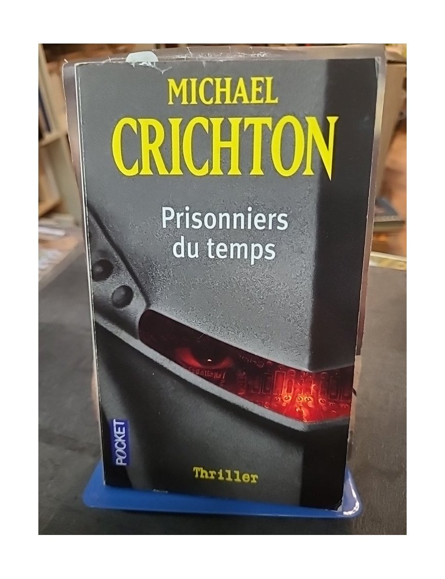 Prisonniers du Temps : Thriller de science-fiction historique par Michael Crichton (Pocket)