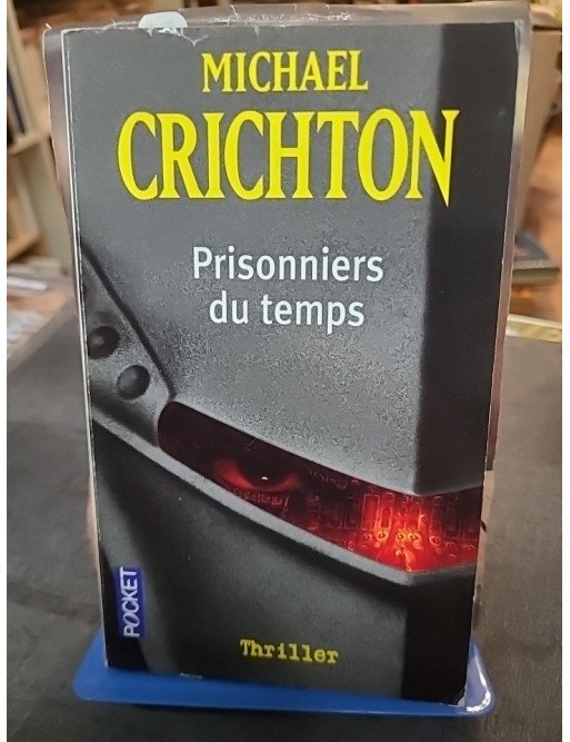 Prisonniers du Temps : Thriller de science-fiction historique par Michael Crichton (Pocket)