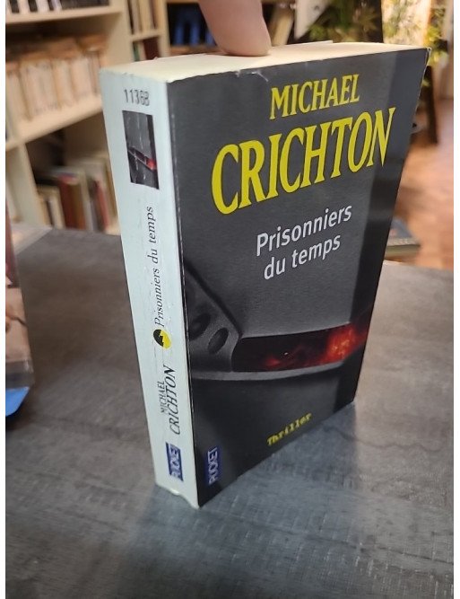 Prisonniers du Temps : Thriller de science-fiction historique par Michael Crichton (Pocket)