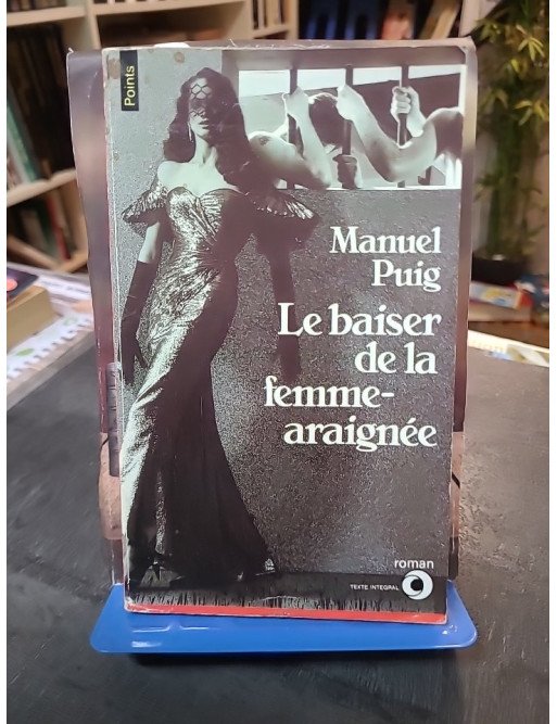Le Baiser de la femme-araignée : Roman culte sur l'amour et l'évasion par Manuel Puig (Points)