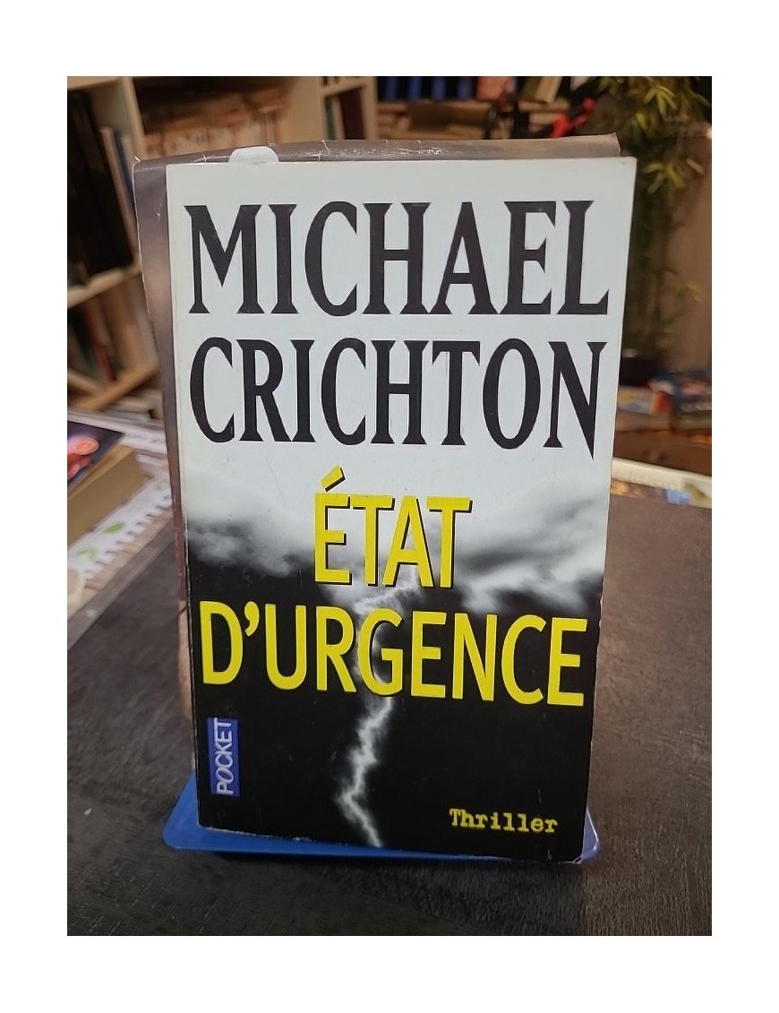 Etat d'urgence : Thriller scientifique et catastrophe écologique par Michael Crichton - Pocket