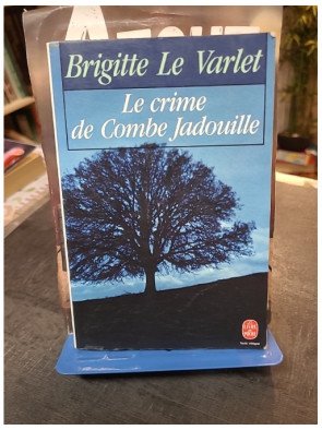 Le crime de Combe Jadouille - Roman de mœurs et mystère en Périgord de Brigitte Le Varlet