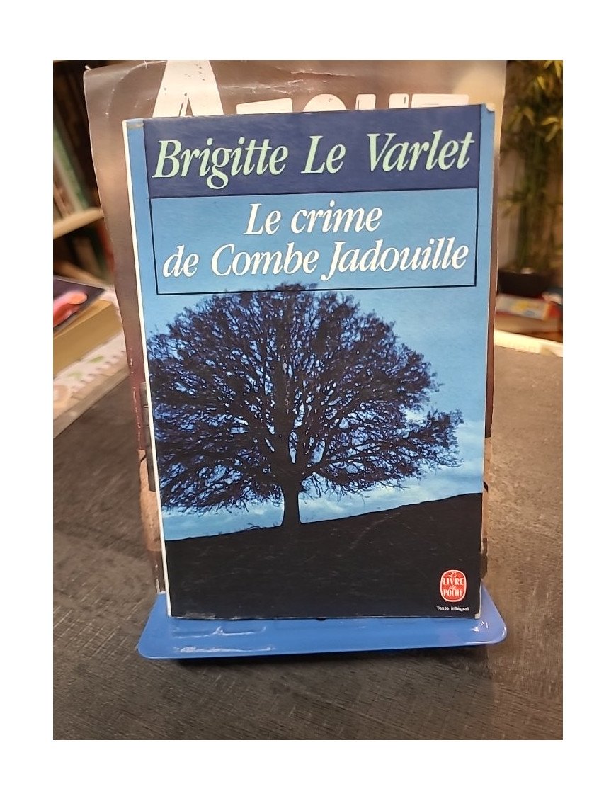 Le crime de Combe Jadouille - Roman de mœurs et mystère en Périgord de Brigitte Le Varlet