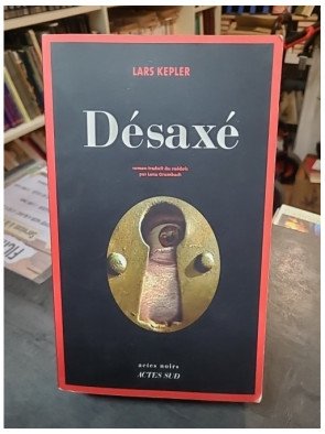 Désaxé de Lars Kepler : Thriller policier scandinave - Actes Noirs