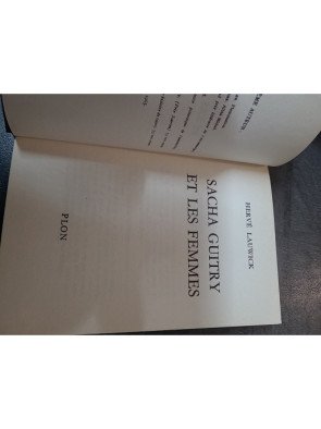 Sacha Guitry et les femmes - Biographie intime du dramaturge et de ses muses par Hervé Lauwick