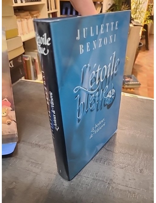 L'Étoile Bleue - Le Boiteux de Varsovie T1, un roman historique d'aventure et de suspense par Juliette Benzoni