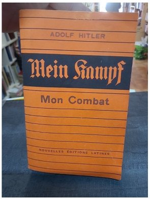 Mein Kampf - Mon Combat d'Adolf Hitler : L'ouvrage historique et idéologique du nazisme